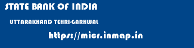 STATE BANK OF INDIA  UTTARAKHAND TEHRI-GARHWAL    micr code